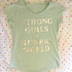 Strong girls = strong world mint green shirt!